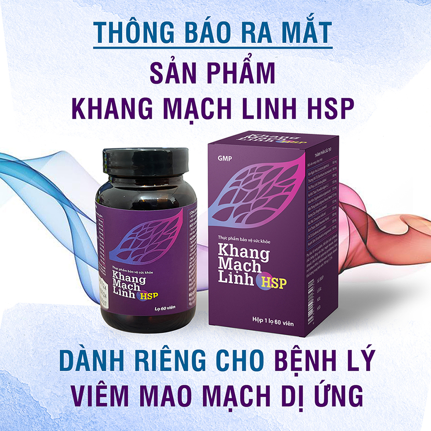 THÔNG BÁO RA MẮT SẢN PHẨM “KHANG MẠCH LINH HSP” DÀNH RIÊNG CHO BỆNH LÝ VIÊM MAO MẠCH DỊ ỨNG